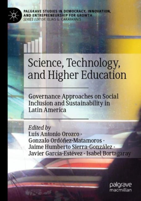 Book cover of: Science, Technology, and Higher Education. By: Luis Antonio Orozco