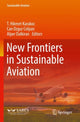 Book cover of: New Frontiers in Sustainable Aviation. By: T. Hikmet Karakoc