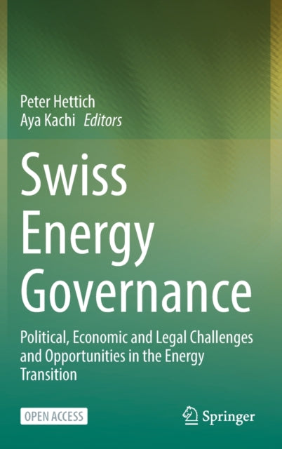 Book cover of: Swiss Energy Governance. By: Peter Hettich