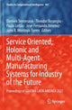 Book cover of: Service Oriented, Holonic and Multi-Agent Manufacturing Systems for Industry of the Future. By: Damien Trentesaux