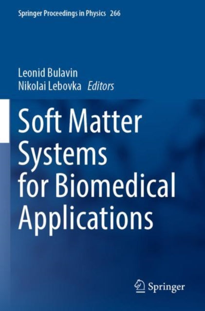 Book cover of: Soft Matter Systems for Biomedical Applications. By: Leonid Bulavin
