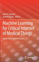 Book cover of: Machine Learning for Critical Internet of Medical Things. By: Fadi Al-Turjman