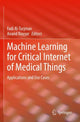 Book cover of: Machine Learning for Critical Internet of Medical Things. By: Fadi Al-Turjman