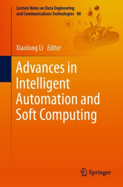 Book cover of: Advances in Intelligent Automation and Soft Computing. By: Xiaolong Li