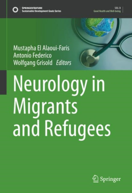 Book cover of: Neurology in Migrants and Refugees. By: Mustapha El Alaoui-Faris