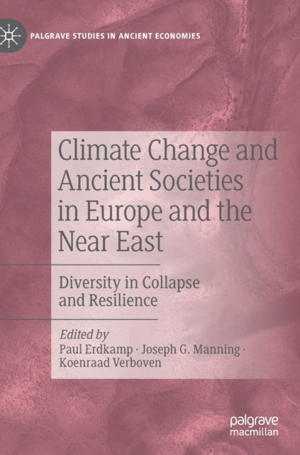 Book cover of: Climate Change and Ancient Societies in Europe and the Near East. By: Paul Erdkamp
