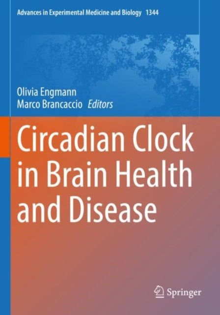 Book cover of: Circadian Clock in Brain Health and Disease. By: Olivia Engmann