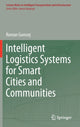 Book cover of: Intelligent Logistics Systems for Smart Cities and Communities. By: Roman Gumzej