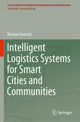 Book cover of: Intelligent Logistics Systems for Smart Cities and Communities. By: Roman Gumzej