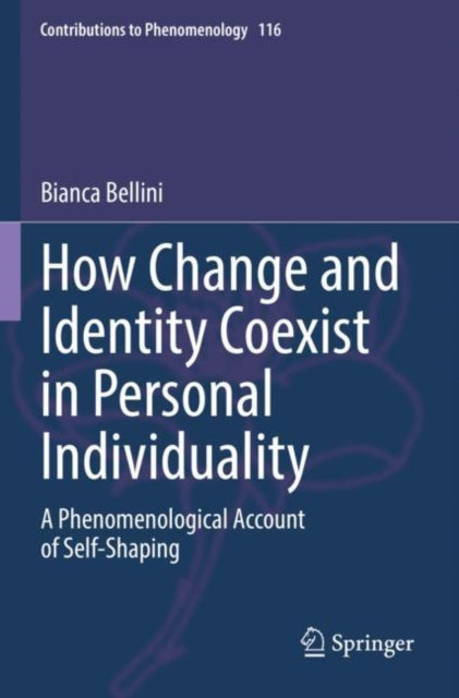 Book cover of: How Change and Identity Coexist in Personal Individuality. By: Bianca Bellini