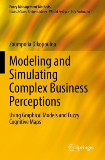 Book cover of: Modeling and Simulating Complex Business Perceptions. By: Zoumpolia Dikopoulou