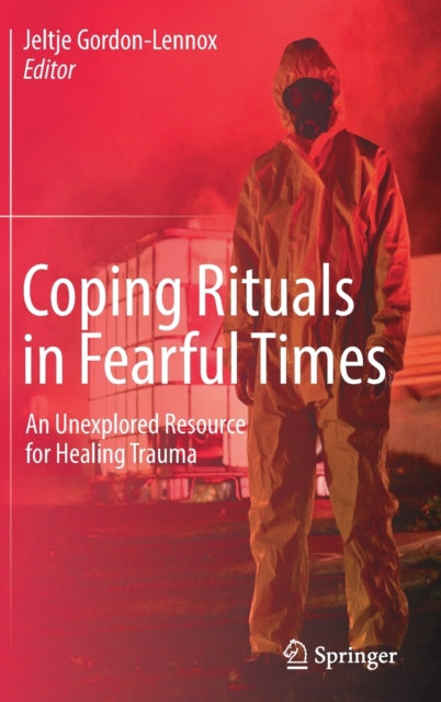 Book cover of: Coping Rituals in Fearful Times. By: Jeltje Gordon-Lennox