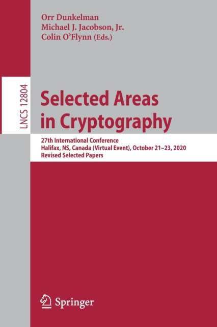 Book cover of: Selected Areas in Cryptography. By: Orr Dunkelman