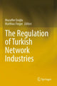 Book cover of: Regulation of Turkish Network Industries. By: Muzaffer Eroğlu