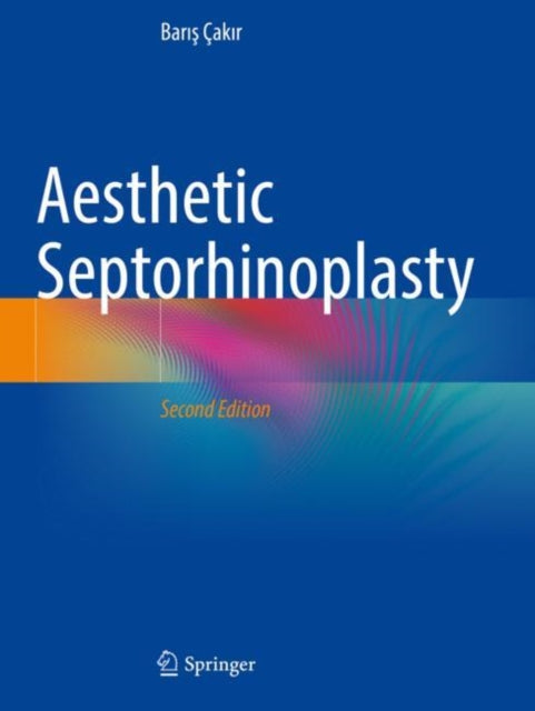 Book cover of: Aesthetic Septorhinoplasty. By: Barış Çakır