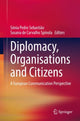 Book cover of: Diplomacy, Organisations and Citizens. By: Sónia Pedro Sebastião
