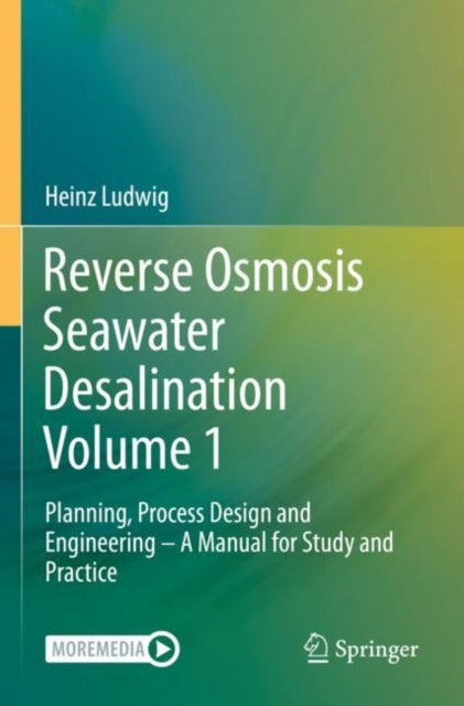 Book cover of: Reverse Osmosis Seawater Desalination Volume 1. By: Heinz Ludwig