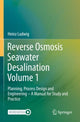 Book cover of: Reverse Osmosis Seawater Desalination Volume 1. By: Heinz Ludwig