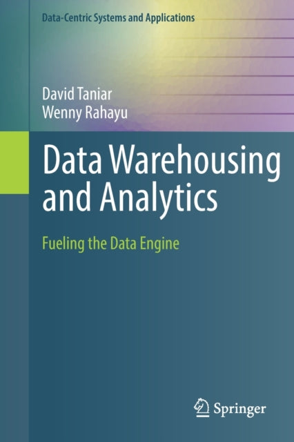 Book cover of: Data Warehousing and Analytics. By: David Taniar