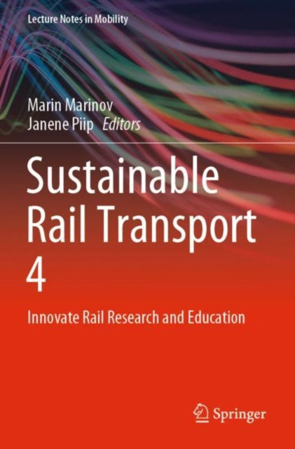 Book cover of: Sustainable Rail Transport 4. By: Marin Marinov