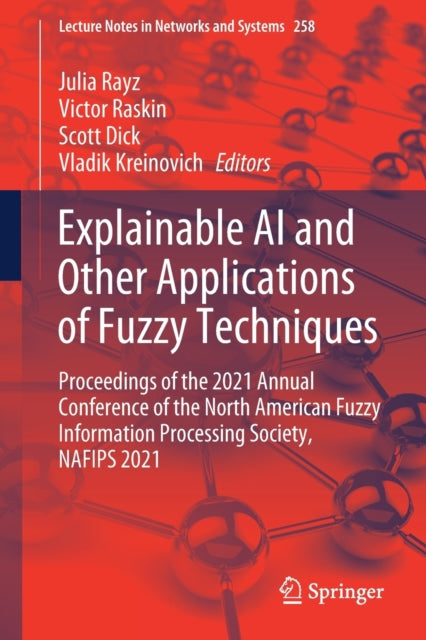 Book cover of: Explainable AI and Other Applications of Fuzzy Techniques. By: Julia Rayz