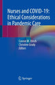 Book cover of: Nurses and COVID-19:  Ethical Considerations in Pandemic Care. By: Connie M. Ulrich