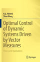 Book cover of: Optimal Control of Dynamic Systems Driven by Vector Measures. By: N. U. Ahmed
