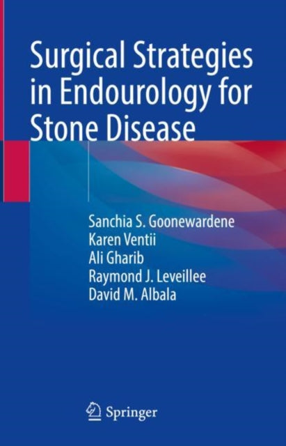 Book cover of: Surgical Strategies in Endourology for Stone Disease. By: Sanchia S. Goonewardene
