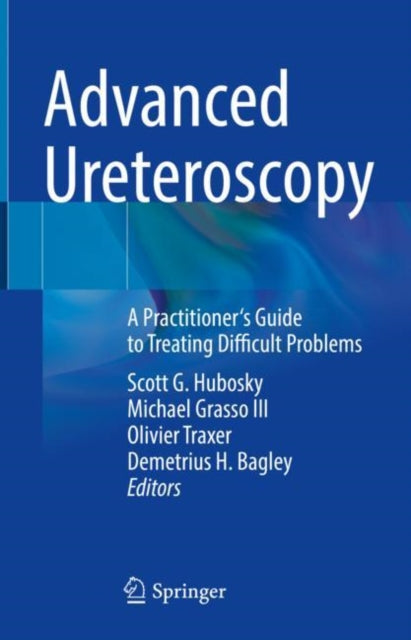 Book cover of: Advanced Ureteroscopy. By: Scott G. Hubosky