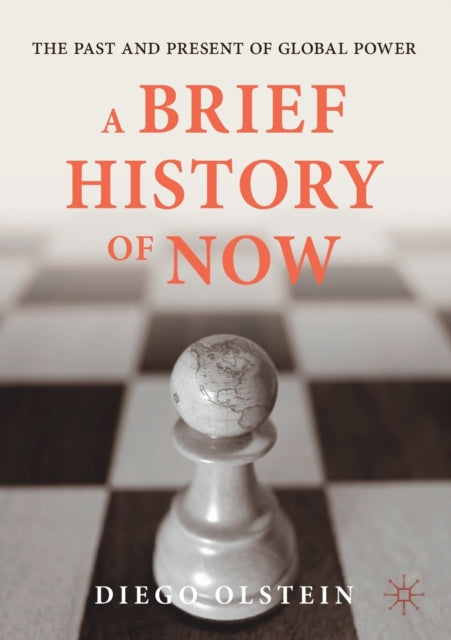 Book cover of: Brief History of Now. By: Diego Olstein