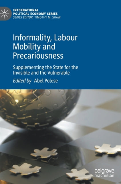 Book cover of: Informality, Labour Mobility and Precariousness. By: Abel Polese