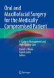 Book cover of: Oral and Maxillofacial Surgery for the Medically Compromised Patient. By: Daniel J. Meara