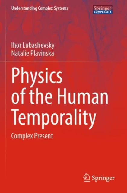 Book cover of: Physics of the Human Temporality. By: Ihor Lubashevsky