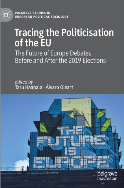 Book cover of: Tracing the Politicisation of the EU. By: Taru Haapala