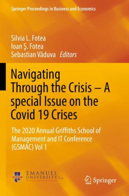 Book cover of: Navigating Through the Crisis – A special Issue on the Covid 19 Crises. By: Silvia L. Fotea
