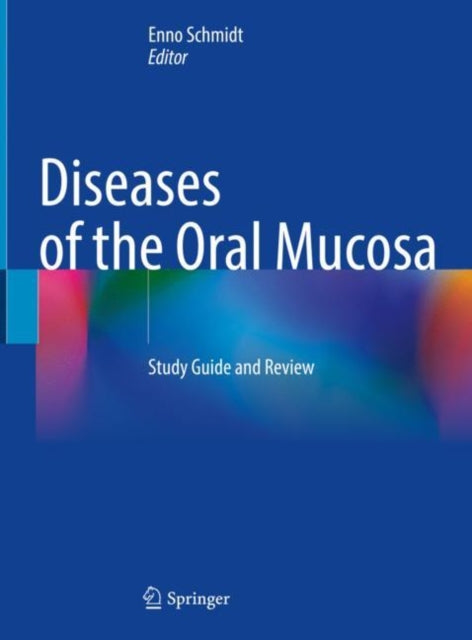 Book cover of: Diseases of the Oral Mucosa. By: Enno Schmidt