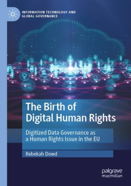 Book cover of: Birth of Digital Human Rights. By: Rebekah Dowd