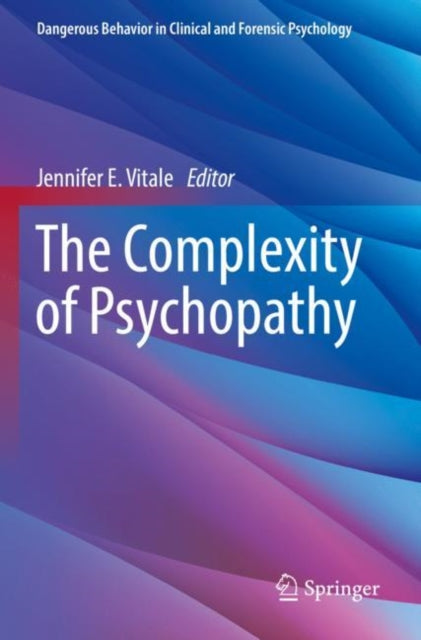 Book cover of: Complexity of Psychopathy. By: Jennifer E. Vitale