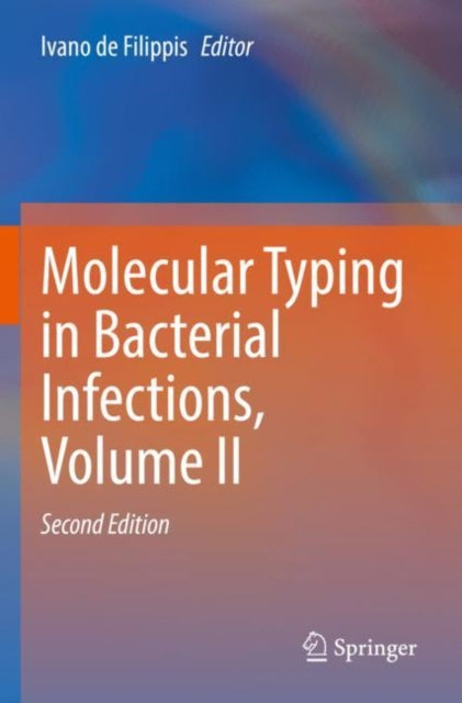 Book cover of: Molecular Typing in Bacterial Infections, Volume II. By: Ivano de Filippis