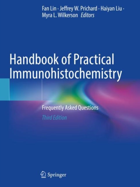 Book cover of: Handbook of Practical Immunohistochemistry. By: Fan Lin
