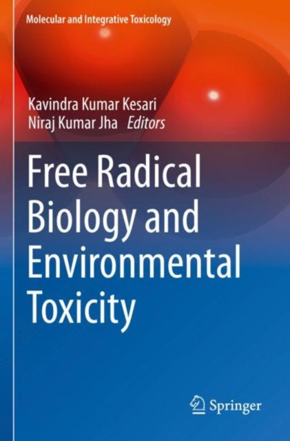 Book cover of: Free Radical Biology and Environmental Toxicity. By: Kavindra Kumar Kesari