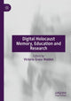 Book cover of: Digital Holocaust Memory, Education and Research. By: Victoria Grace Walden