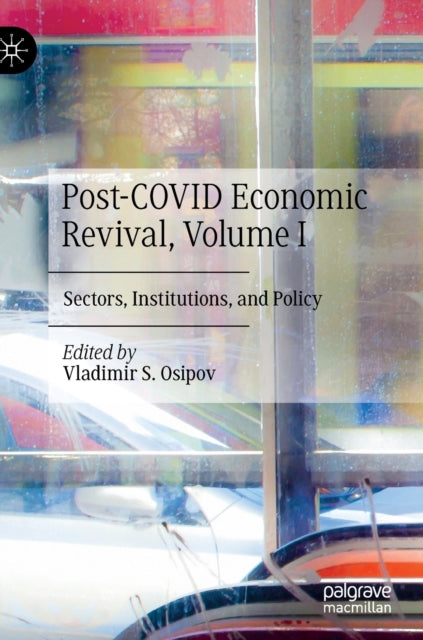 Book cover of: Post-COVID Economic Revival, Volume I. By: Vladimir S. Osipov