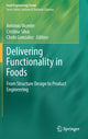 Book cover of: Delivering Functionality in Foods. By: António Vicente