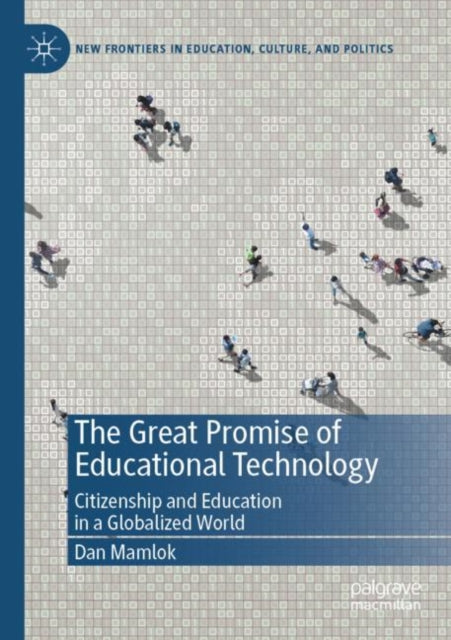 Book cover of: Great Promise of Educational Technology. By: Dan Mamlok