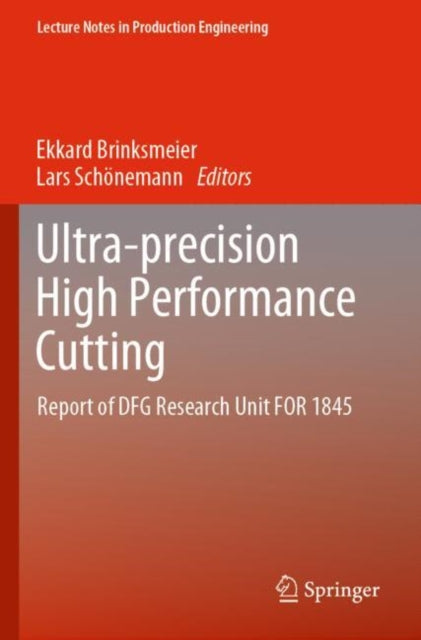 Book cover of: Ultra-precision High Performance Cutting. By: Ekkard Brinksmeier