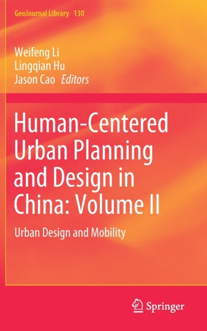Human-Centered Urban Planning and Design in China: Volume II