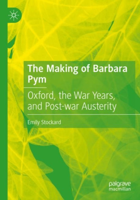 Book cover of: Making of Barbara Pym. By: Emily Stockard