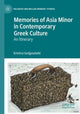 Book cover of: Memories of Asia Minor in Contemporary Greek Culture. By: Kristina Gedgaudaitė