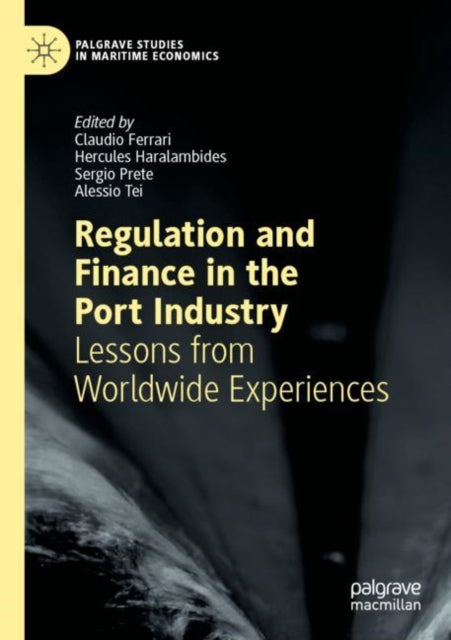 Book cover of: Regulation and Finance in the Port Industry. By: Claudio Ferrari